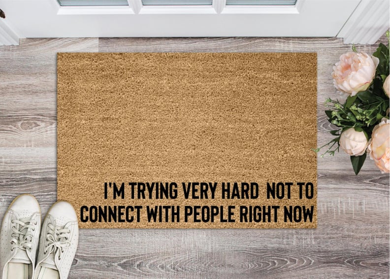 I'm Trying Very Hard Not to Connect With People Right Now Schitt's Creek Welcome Coir Doormat