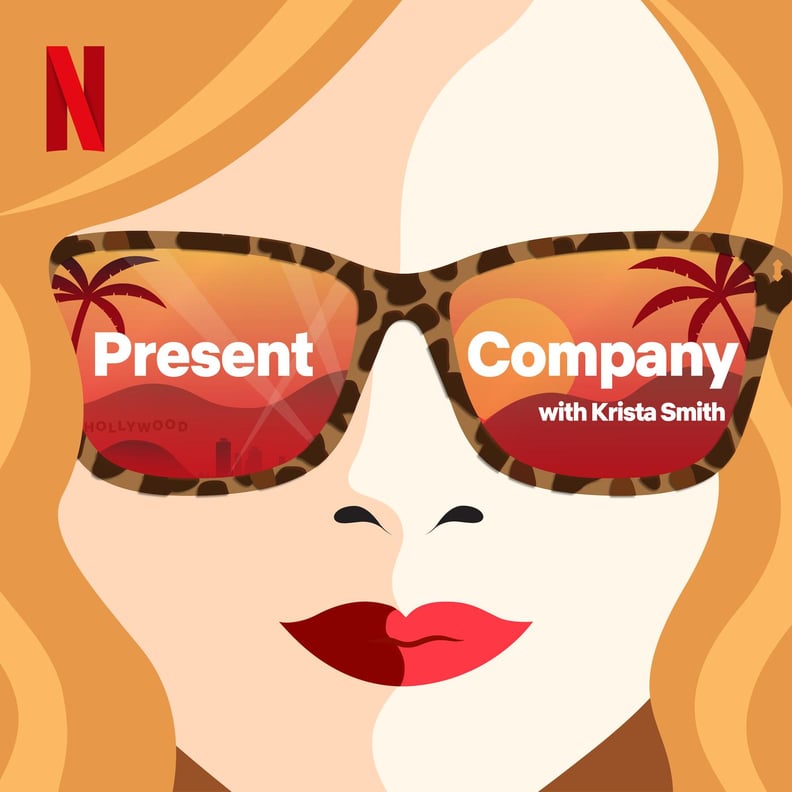 Netflix Original Podcasts | POPSUGAR Entertainment