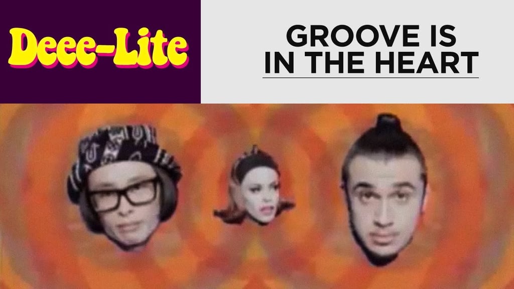 "Groove Is in the Heart" by Deee-Lite