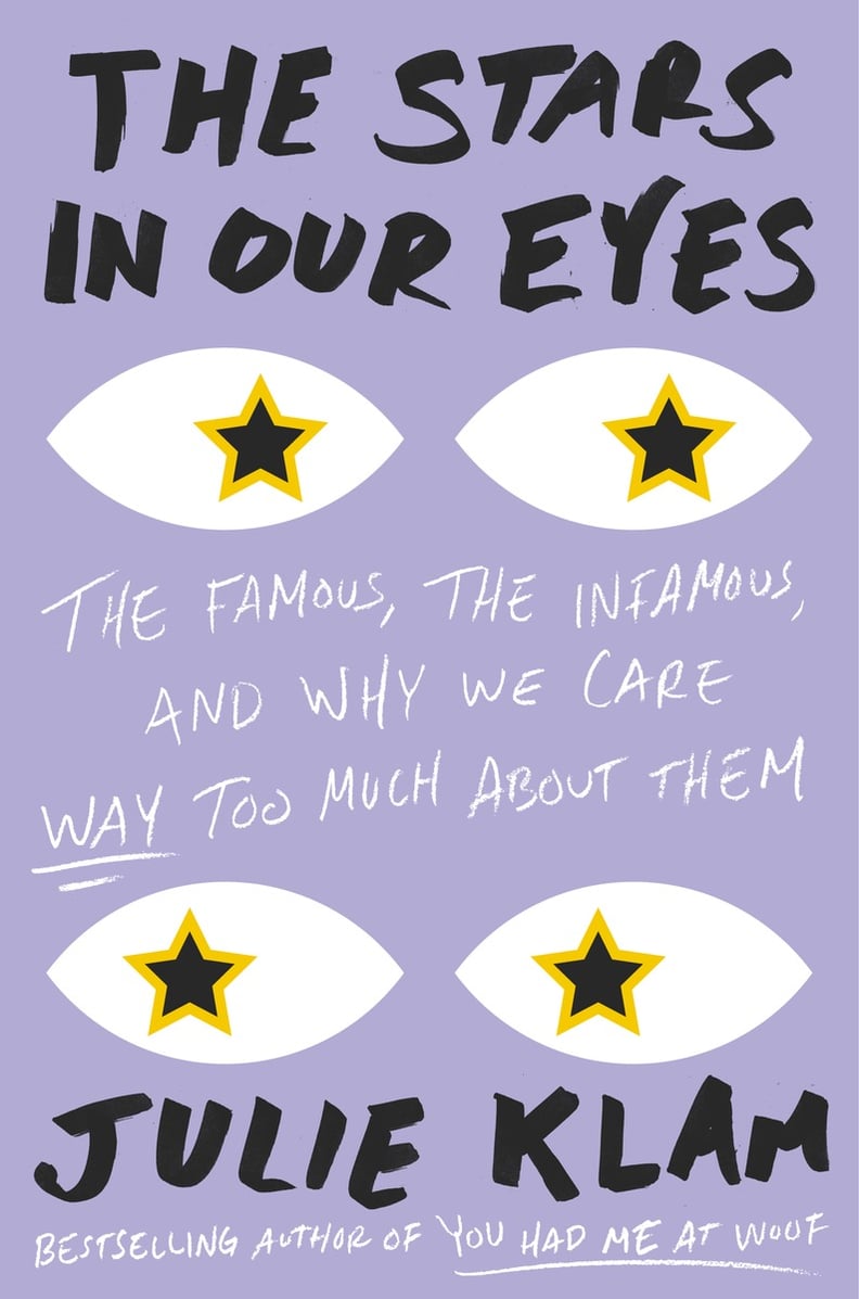 The Stars in Our Eyes by Julie Klam (Out July 18)