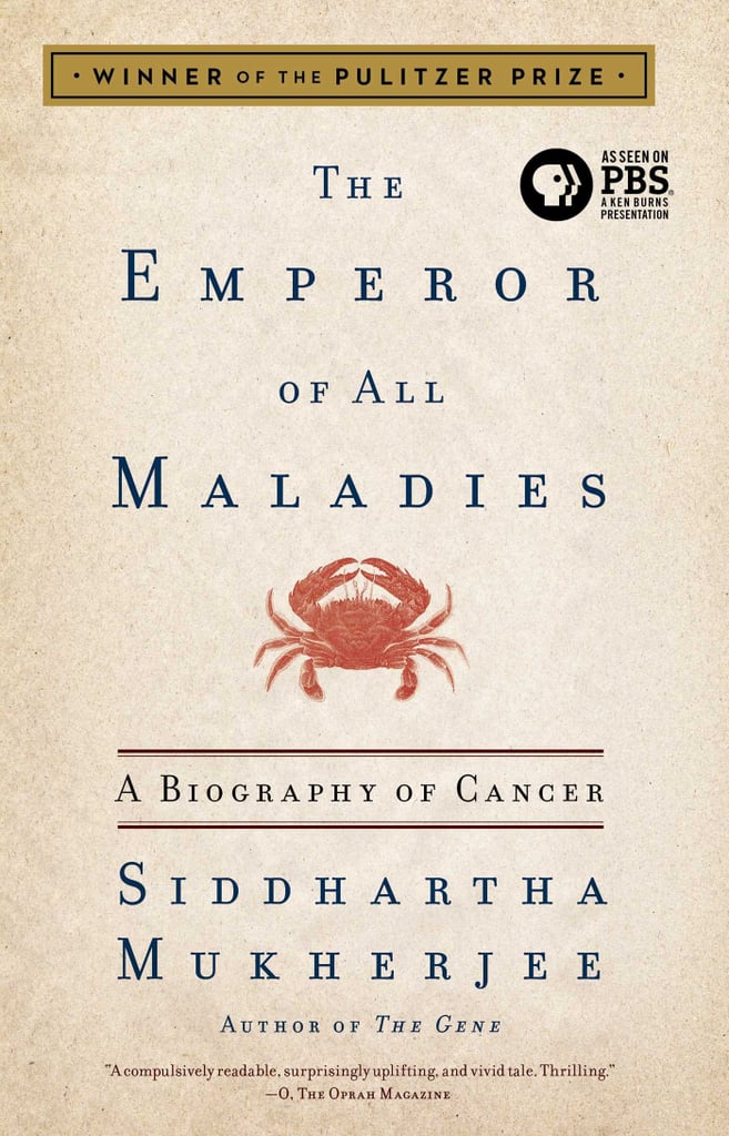 The Emperor of All Maladies by Siddhartha Mukherjee