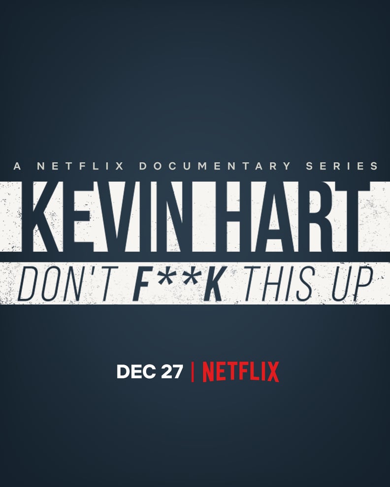 Kevin Hart: Don't F*ck This Up