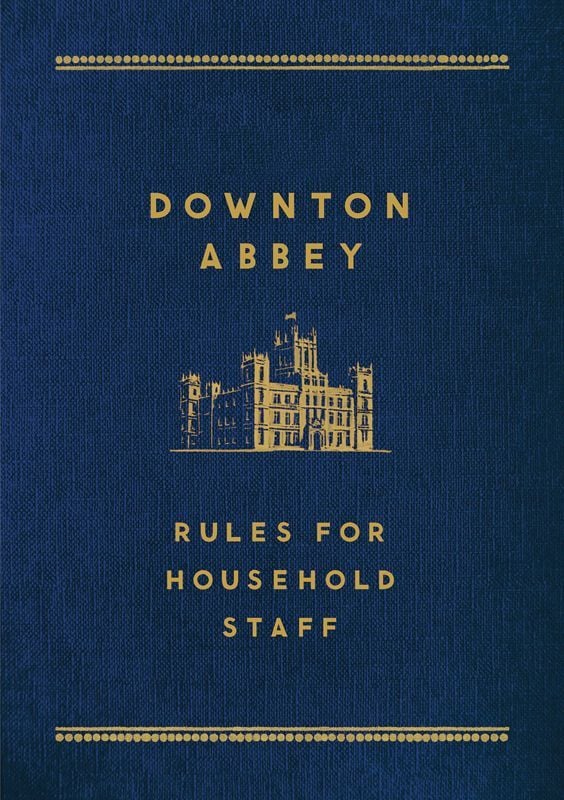 Downton Abbey: Rules For Household Staff ($10)