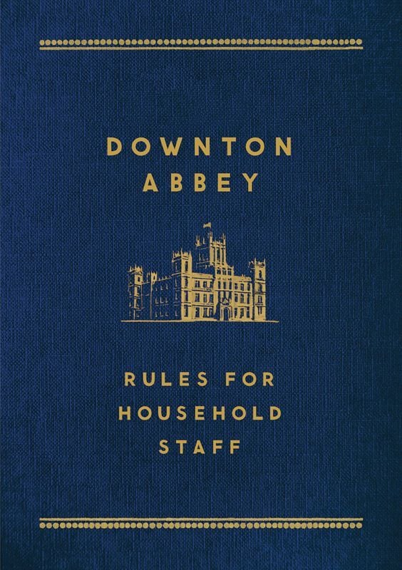 Downton Abbey: Rules For Household Staff ($9)