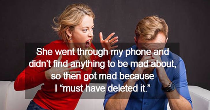 Ridiculous Reasons Girlfriends Got Mad Popsugar Love Sex