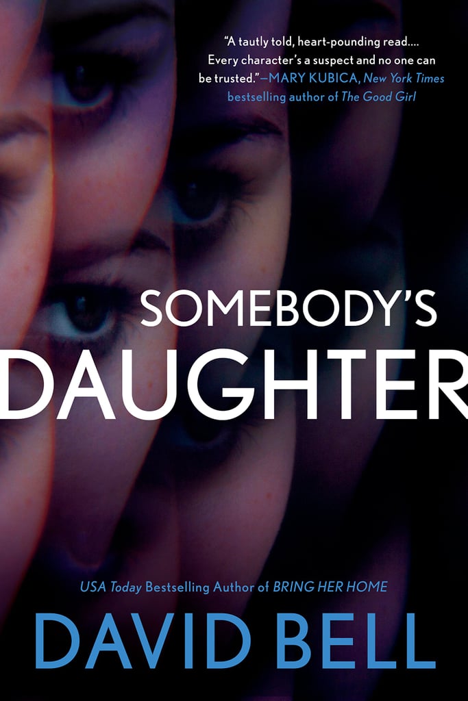 Somebody's Daughter by David Bell Somebody's Daughter by David Bell