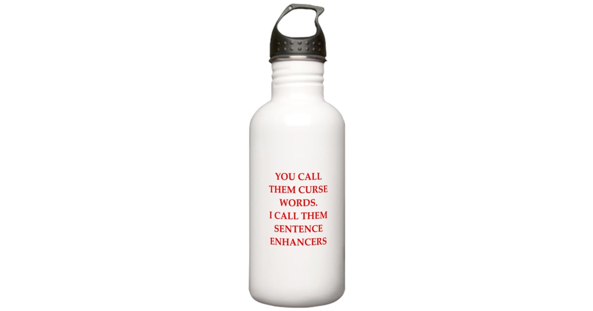 "Sentence Enhancers" Water Bottle CurseWord Reusable Water Bottles POPSUGAR Family Photo 3