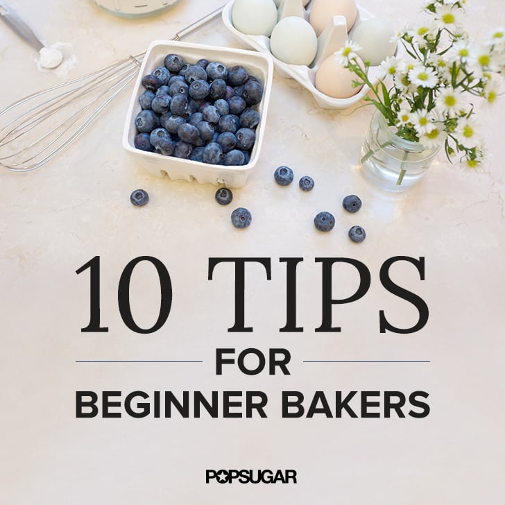 Tips For Beginner Bakers