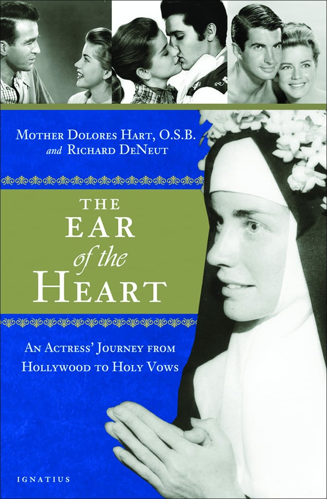 The Ear of the Heart: An Actress' Journey From Hollywood to Holy Vows