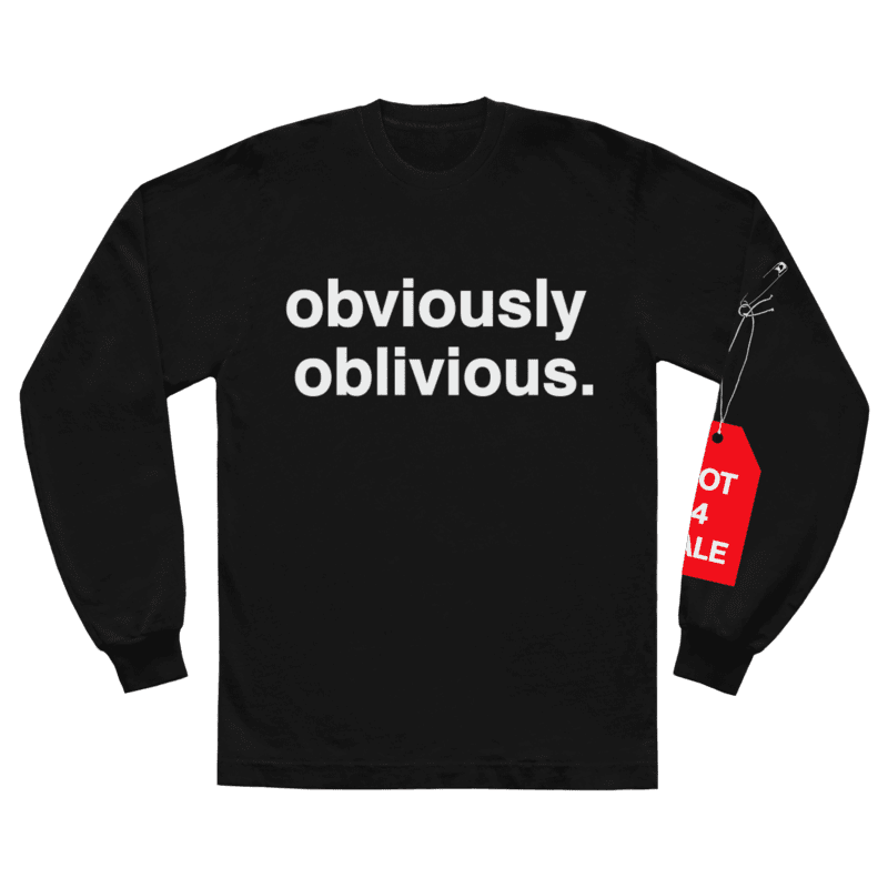 obviously oblivious. l/s shirt