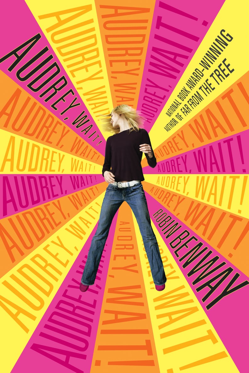"Audrey, Wait!" by Robin Benway