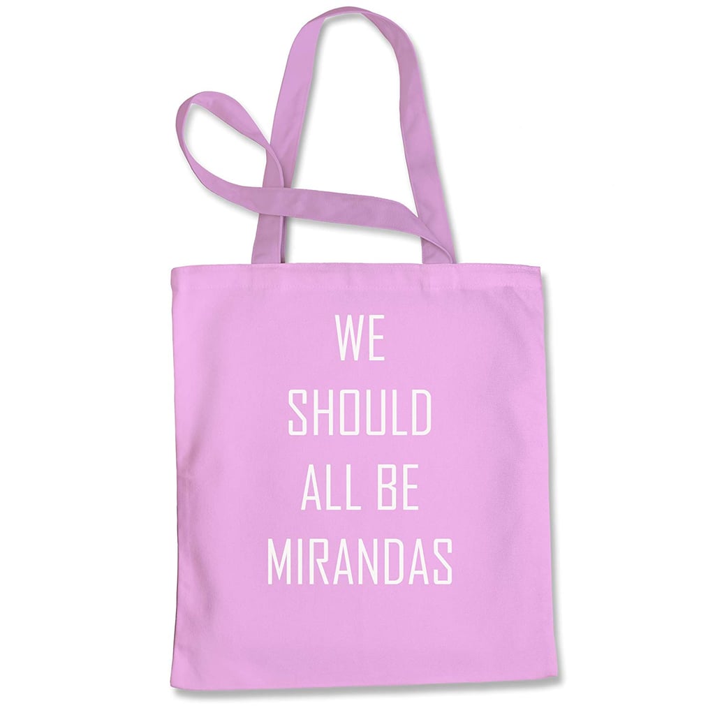 We Should All Be Mirandas Bag