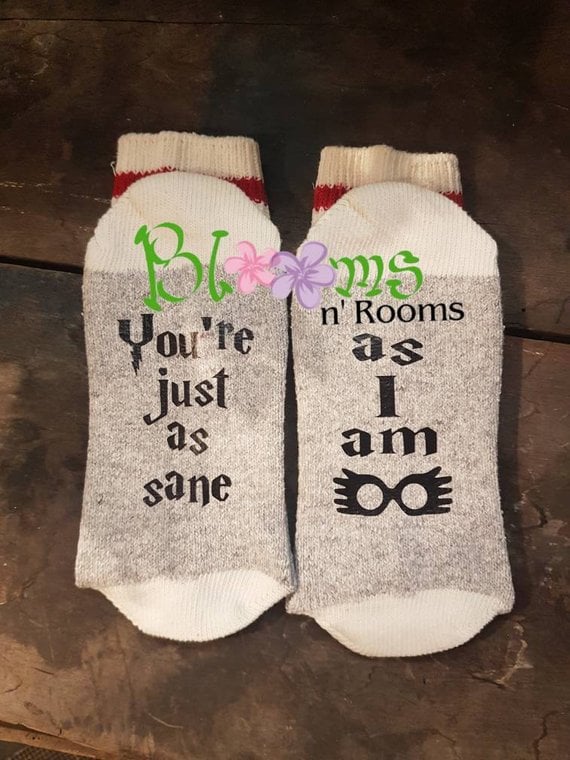 You're Just as Sane as I Am Socks