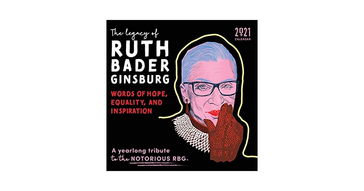 2021-the-legacy-of-ruth-bader-ginsburg-wall-calendar-the-best-calendars-for-2021-popsugar