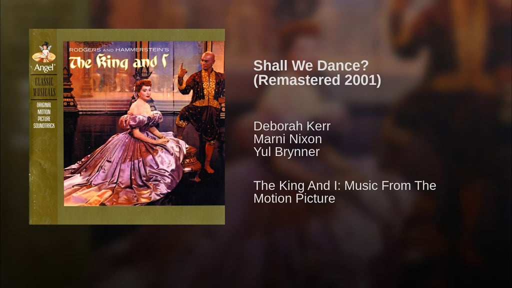 "Shall We Dance" by Deborah Kerr, Marni Nixon, and Yul Brynner