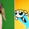 Dove Cameron Is Excited to Make the Powerpuff Girls "Real, Fleshed-Out" People
