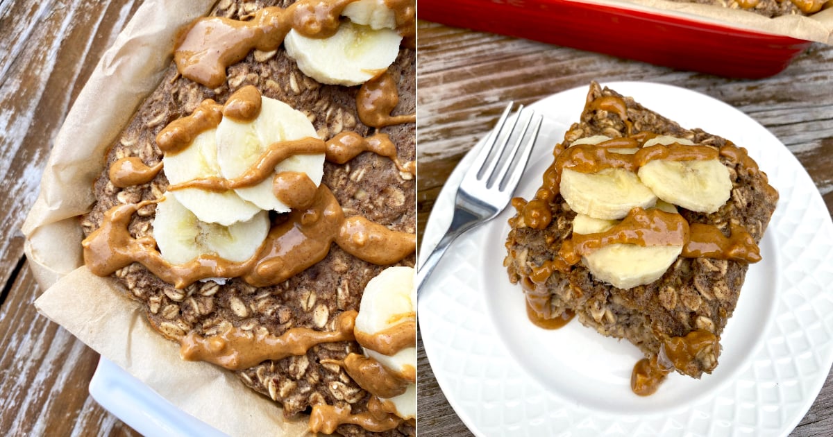 HighProtein PeanutButter Banana Baked Oatmeal POPSUGAR Fitness