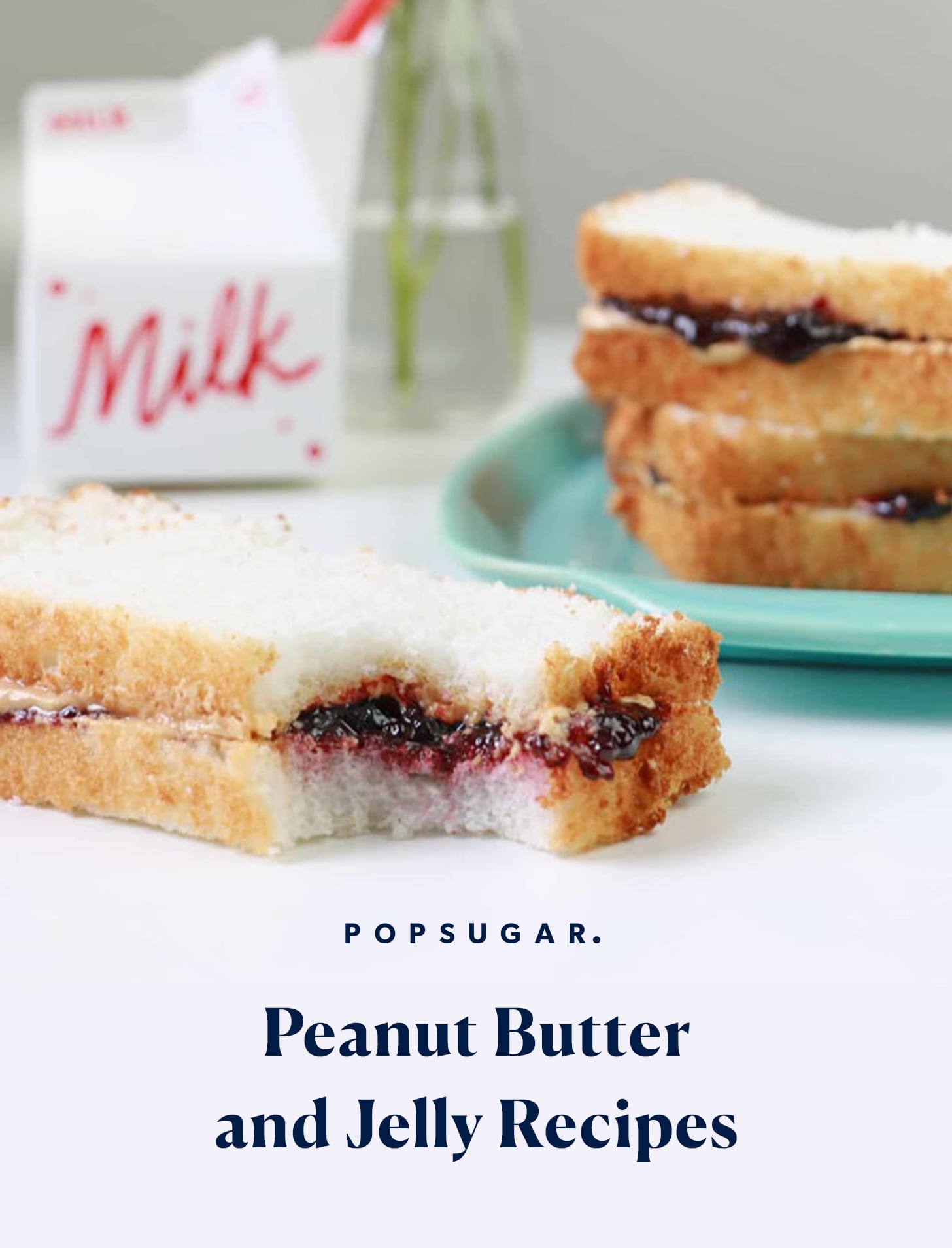 Peanut Butter and Jelly Recipes | POPSUGAR Food