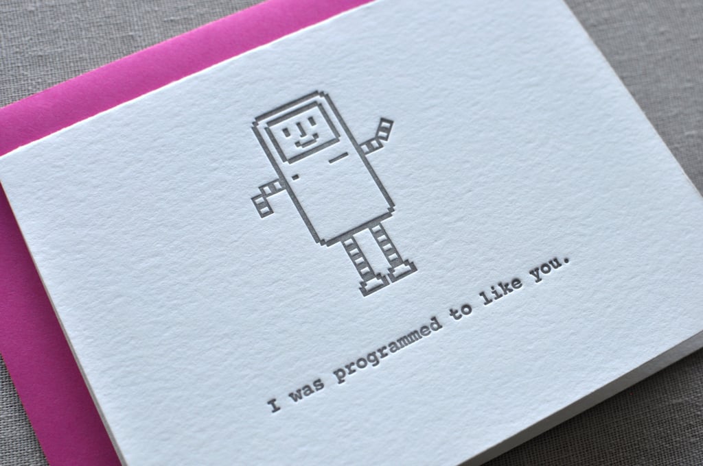 Beep boop beep. Yes, it's my coding — I was programmed to like you ($6).
