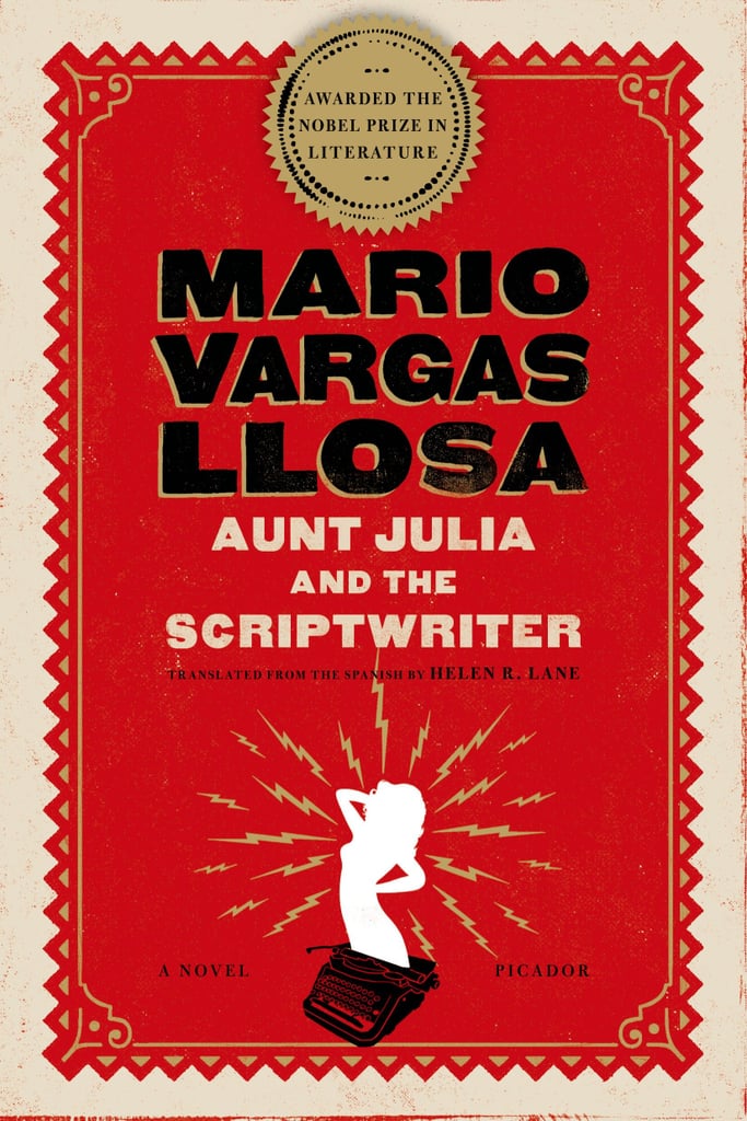 Aunt Julia and the Scriptwriter by Mario Vargas Llosa