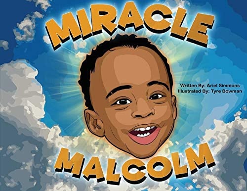 Miracle Malcolm by Ariel Simmons, Illustrated by Tyre Bowman