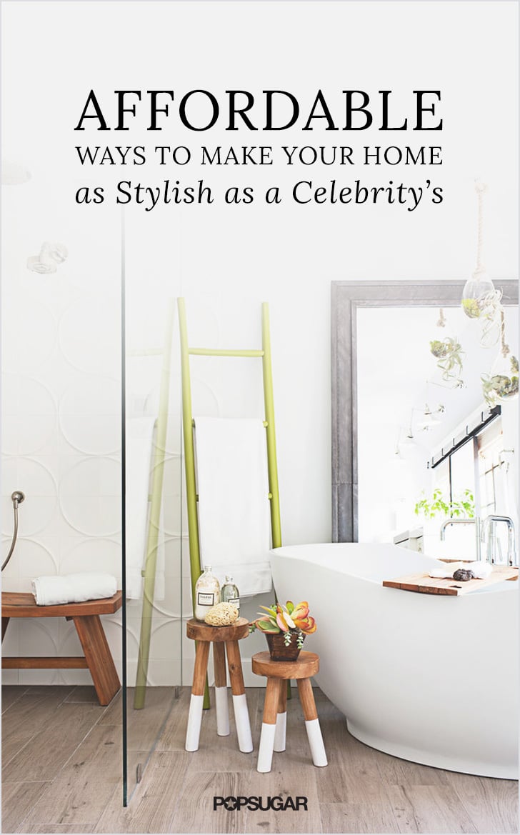 How to Copy Your Favorite Celebrity's Home Style on a Budget