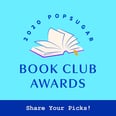 Drumroll, Please: Introducing the First-Ever POPSUGAR Book Club Awards