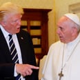 Pope Francis Wasn't Shy About Sharing His Climate-Change Message With Trump
