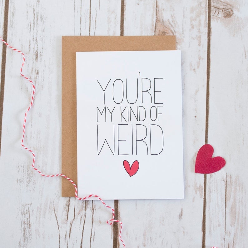 An Honest Card: My Kind of Weird Valentine's Day Card