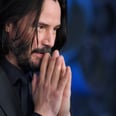 Based on These Insightful Quotes, We're Convinced Keanu Reeves Is the Keeper of All Knowledge