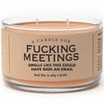 This F*cking Meetings Candle "Smells Like This Could Have Been an Email," and We're Losing It