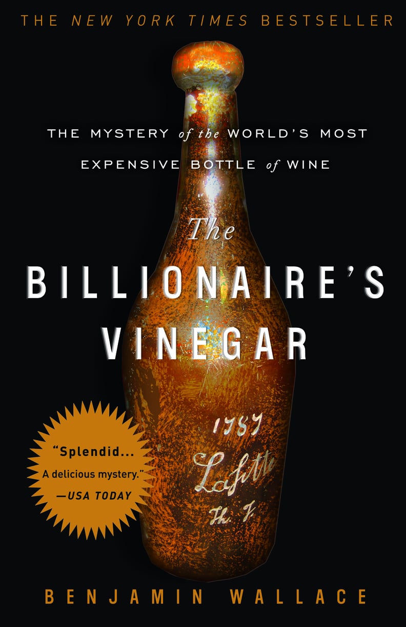 The Billionaire's Vinegar by Benjamin Wallace