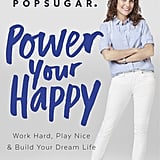 Power Your Happy Work Hard Play Nice Build Your Dream Life
