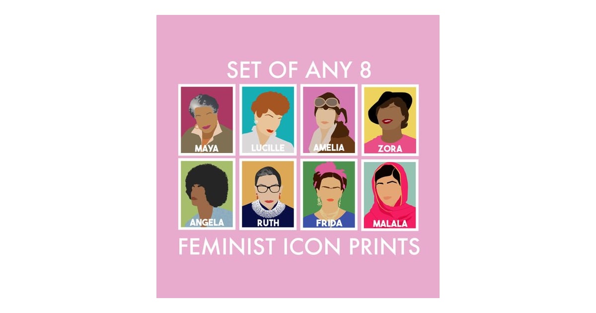 Set Of 8 Feminist Icon Prints Famous Women In History Ts Popsugar Love And Sex Photo 32 