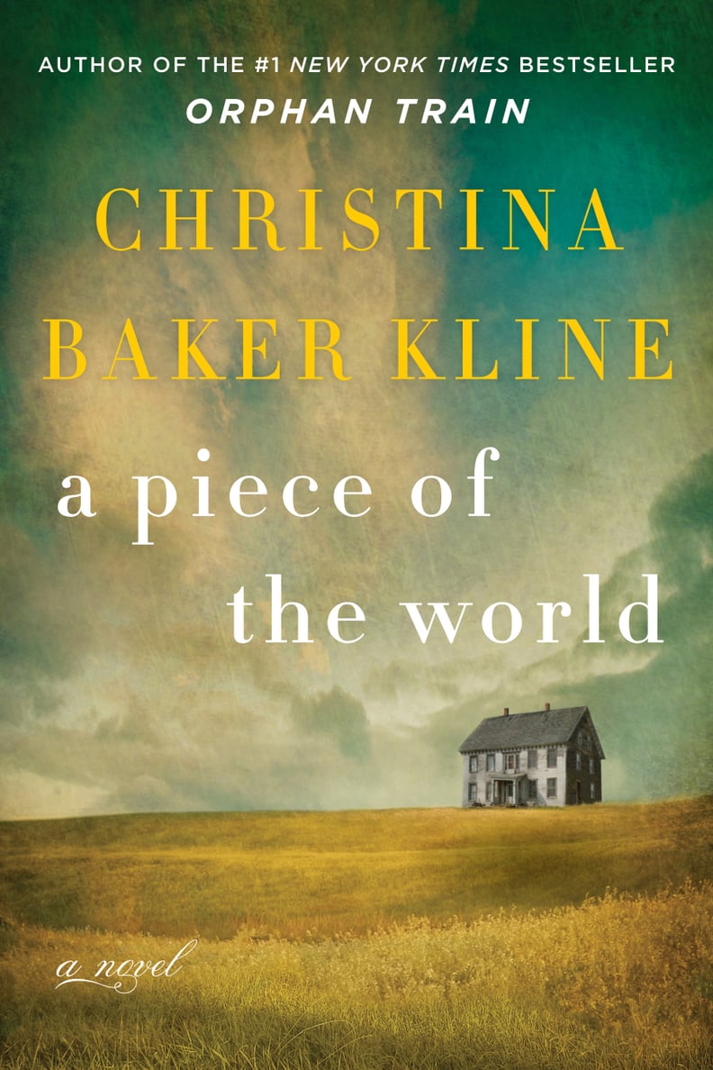 A Piece of the World by Christina Baker Kline, Out Feb. 21