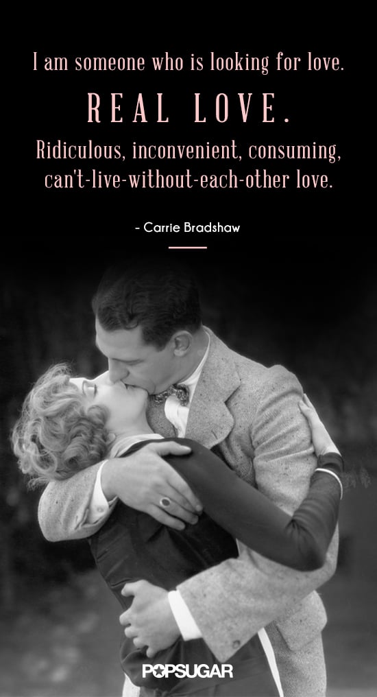 Carrie Bradshaw Quotes Popsugar Entertainment Photo 6