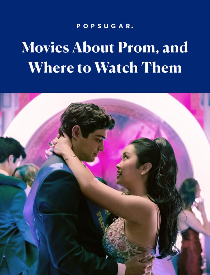 Movies About Prom and Where to Watch Them