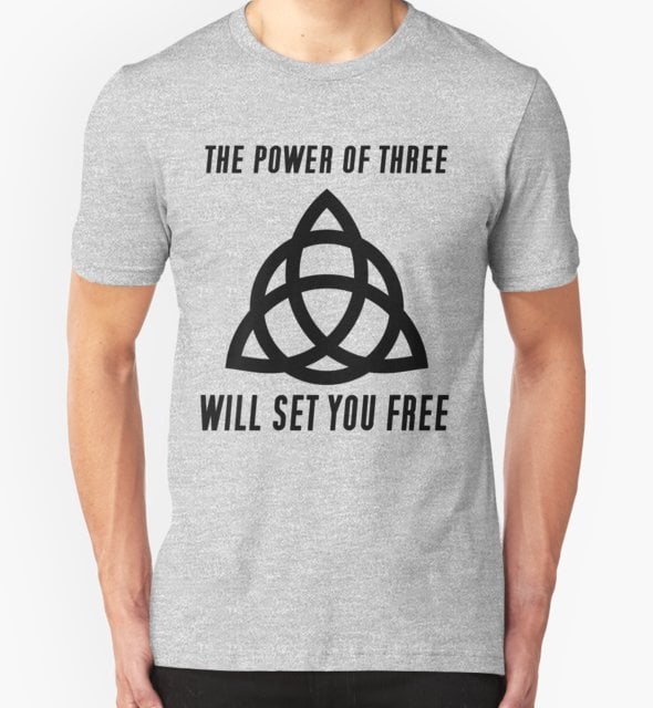 "The Power of Three Will Set You Free" T-Shirt