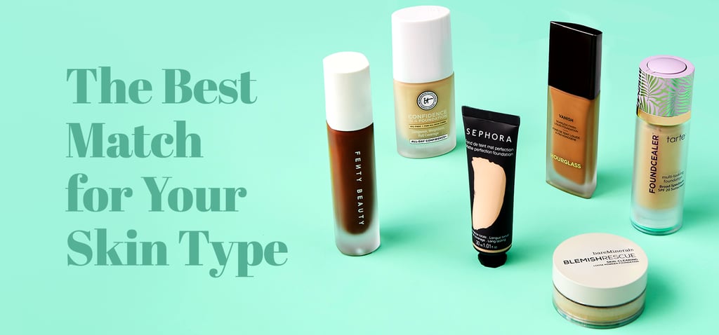 Best Foundations For Each Skin Type