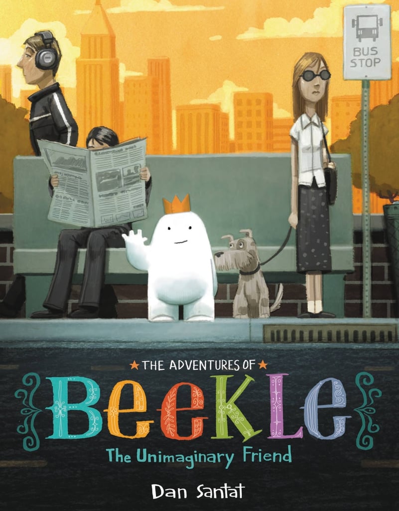 Dan Santat's The Adventures of Beekle: The Unimaginary Friend ($17) combines adventure, imagination, and the big city in one breathtaking package. The Randolph Caldecott Medal winner tells the magical story of an imaginary friend who gets tired of waiting to be chosen by a real child and sets out to find his match in a bustling city.