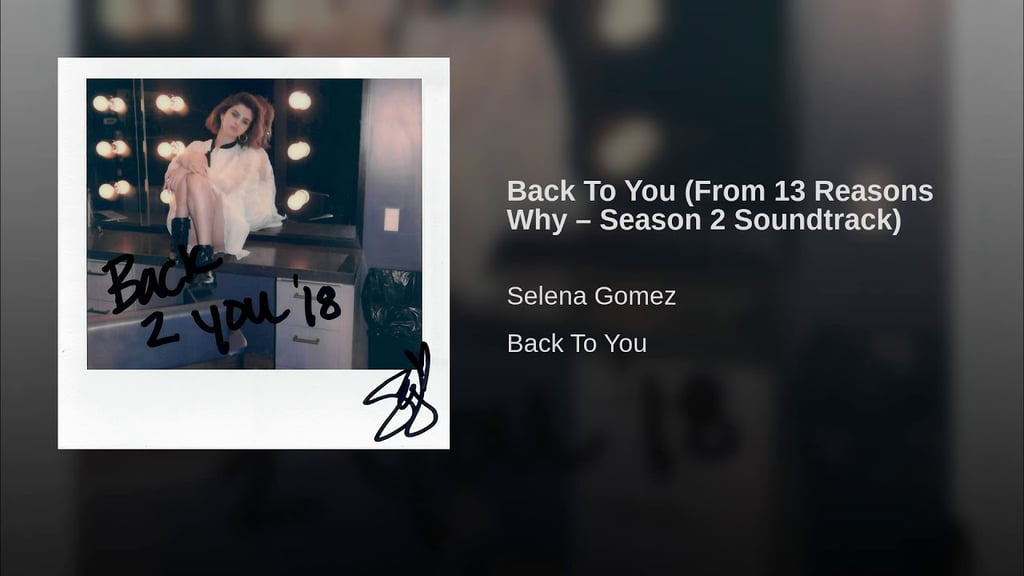 "Back to You" by Selena Gomez