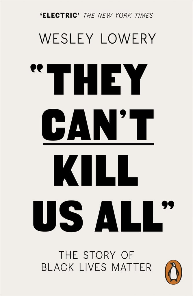 They Can't Kill Us All: Ferguson, Baltimore, and a New Era in America's Racial Justice Movement They Can't Kill Us All: Ferguson, Baltimore, and a New Era in America's Racial Justice Movement