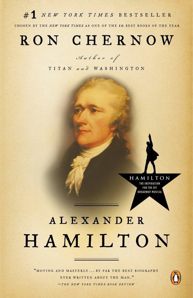 “Alexander Hamilton” by Ron Chernow