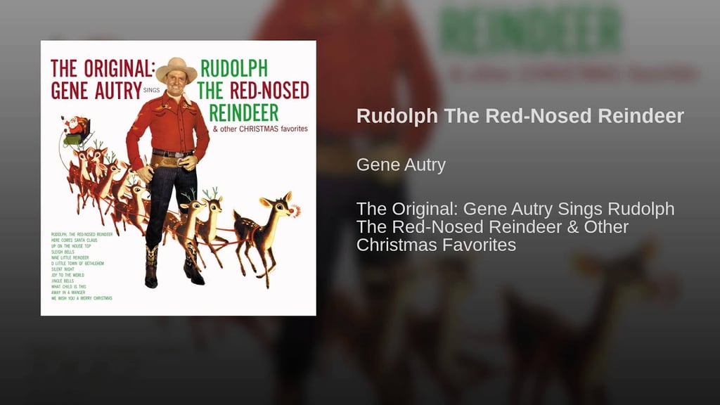 "Rudolph, The Red-Nosed Reindeer" by Gene Autry