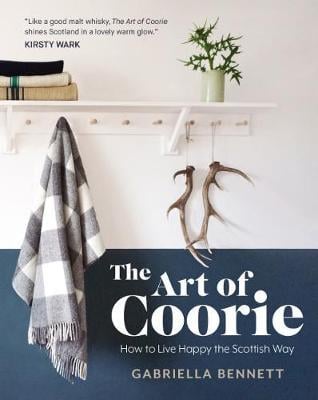 The Art of Coorie by Gabriella Bennett
