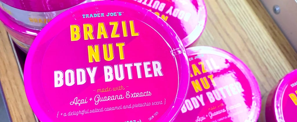 Trader Joe's Brazil Nut Body Butter Review With Photos