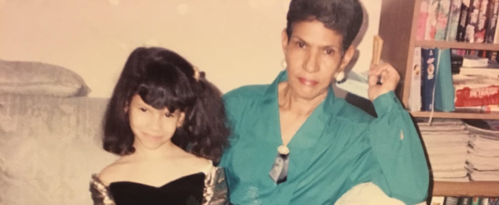 Beauty Lessons I've Learned From My Abuela