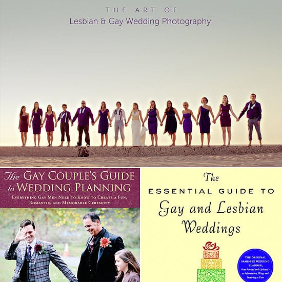 7 Books For Planning A Gay Wedding With Gay Marriage Legal In Wedding