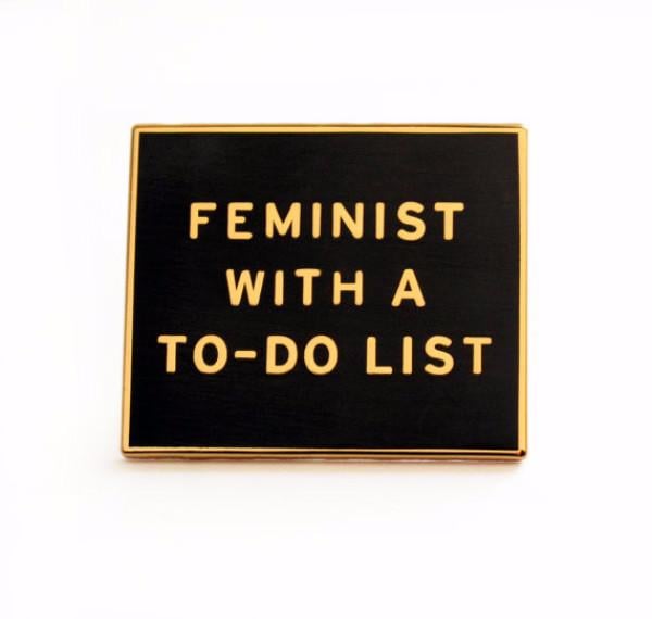 Feminist With a To-Do List Pin