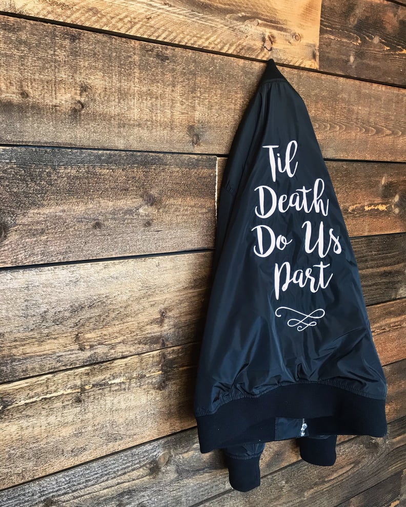 Embroidered 'Til Death Do Us Part Bomber Jacket